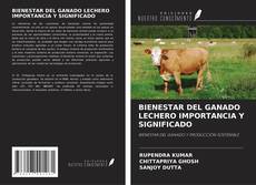 Portada del libro de BIENESTAR DEL GANADO LECHERO IMPORTANCIA Y SIGNIFICADO
