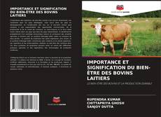 Bookcover of IMPORTANCE ET SIGNIFICATION DU BIEN-ÊTRE DES BOVINS LAITIERS