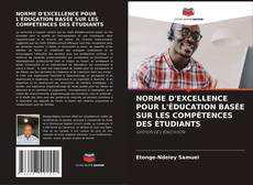Capa do livro de NORME D'EXCELLENCE POUR L'ÉDUCATION BASÉE SUR LES COMPÉTENCES DES ÉTUDIANTS 