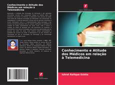 Capa do livro de Conhecimento e Atitude dos Médicos em relação à Telemedicina 