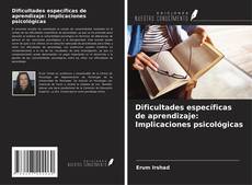 Buchcover von Dificultades específicas de aprendizaje: Implicaciones psicológicas