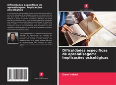 Capa do livro de Dificuldades específicas de aprendizagem: Implicações psicológicas 