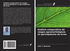 Buchcover von Análisis comparativo de rasgos agromorfológicos en germoplasma de arroz