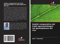 Bookcover of Analisi comparativa dei tratti agromorfologici nel germoplasma del riso
