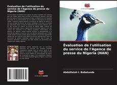 Portada del libro de Évaluation de l'utilisation du service de l'Agence de presse du Nigeria (NAN)
