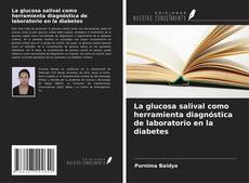 Bookcover of La glucosa salival como herramienta diagnóstica de laboratorio en la diabetes