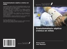 Buchcover von Granulomatosis séptica crónica en niños