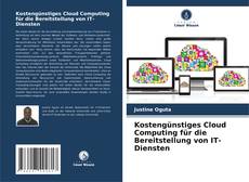 Capa do livro de Kostengünstiges Cloud Computing für die Bereitstellung von IT-Diensten 