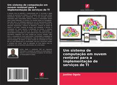 Bookcover of Um sistema de computação em nuvem rentável para a implementação de serviços de TI