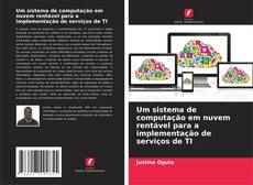 Capa do livro de Um sistema de computação em nuvem rentável para a implementação de serviços de TI 