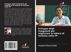 Bookcover of Sviluppo degli insegnanti per migliorare la lettura di Isixhosa nella FP