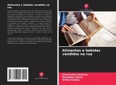 Capa do livro de Alimentos e bebidas vendidos na rua 