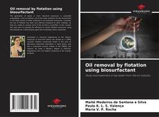 Buchcover von Oil removal by flotation using biosurfactant
