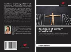 Portada del libro de Resilience at primary school level