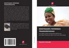 Couverture de IDENTIDADES FEMININAS TRANSGRESSIVAS