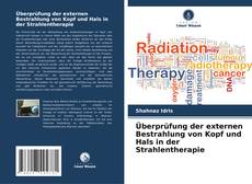 Capa do livro de Überprüfung der externen Bestrahlung von Kopf und Hals in der Strahlentherapie 