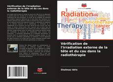 Buchcover von Vérification de l'irradiation externe de la tête et du cou dans la radiothérapie