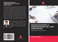 Desenvolvimento e implementação da visão empresarial kitap kapağı
