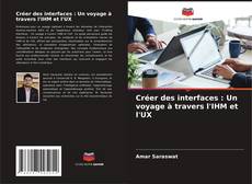 Buchcover von Créer des interfaces : Un voyage à travers l'IHM et l'UX