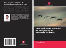 Capa do livro de Uma análise económica da emigração do Nordeste na Índia 