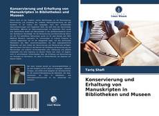 Bookcover of Konservierung und Erhaltung von Manuskripten in Bibliotheken und Museen