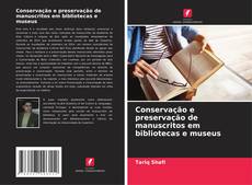 Copertina di Conservação e preservação de manuscritos em bibliotecas e museus