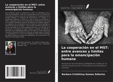 Bookcover of La cooperación en el MST: entre avances y límites para la emancipación humana