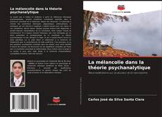 Buchcover von La mélancolie dans la théorie psychanalytique