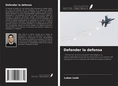 Portada del libro de Defender la defensa