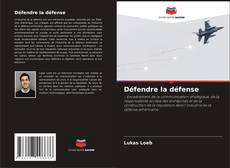 Capa do livro de Défendre la défense 