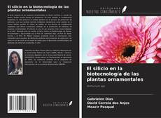 Bookcover of El silicio en la biotecnología de las plantas ornamentales