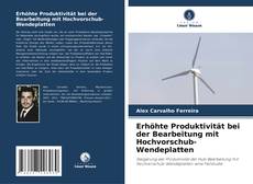 Bookcover of Erhöhte Produktivität bei der Bearbeitung mit Hochvorschub-Wendeplatten