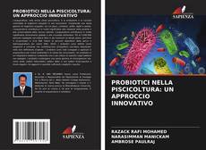 Buchcover von PROBIOTICI NELLA PISCICOLTURA: UN APPROCCIO INNOVATIVO