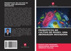 Buchcover von PROBIÓTICOS NO CULTIVO DE PEIXES: UMA ABORDAGEM INOVADORA