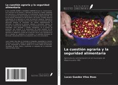 Capa do livro de La cuestión agraria y la seguridad alimentaria 