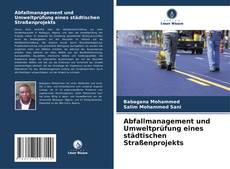 Buchcover von Abfallmanagement und Umweltprüfung eines städtischen Straßenprojekts