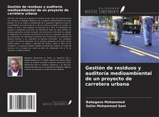Bookcover of Gestión de residuos y auditoría medioambiental de un proyecto de carretera urbana