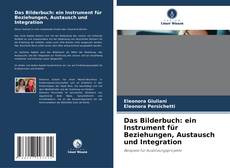 Das Bilderbuch: ein Instrument für Beziehungen, Austausch und Integration kitap kapağı