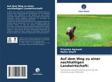 Bookcover of Auf dem Weg zu einer nachhaltigen Landwirtschaft:
