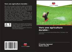 Bookcover of Vers une agriculture durable :