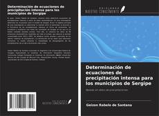 Portada del libro de Determinación de ecuaciones de precipitación intensa para los municipios de Sergipe