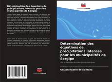 Capa do livro de Détermination des équations de précipitations intenses pour les municipalités de Sergipe 