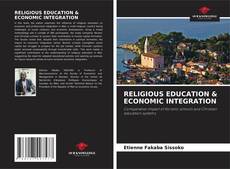 Couverture de RELIGIOUS EDUCATION & ECONOMIC INTEGRATION