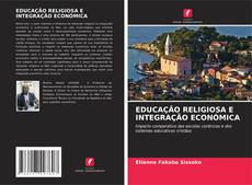 Bookcover of EDUCAÇÃO RELIGIOSA E INTEGRAÇÃO ECONÓMICA