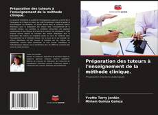 Capa do livro de Préparation des tuteurs à l'enseignement de la méthode clinique. 