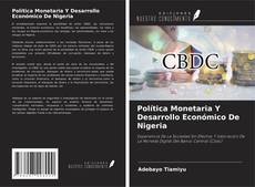 Bookcover of Política Monetaria Y Desarrollo Económico De Nigeria