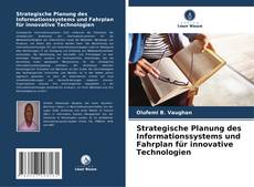 Buchcover von Strategische Planung des Informationssystems und Fahrplan für innovative Technologien