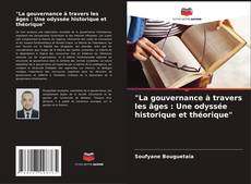 Buchcover von "La gouvernance à travers les âges : Une odyssée historique et théorique"