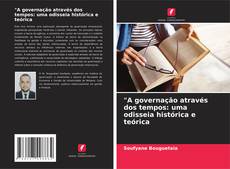 "A governação através dos tempos: uma odisseia histórica e teórica kitap kapağı
