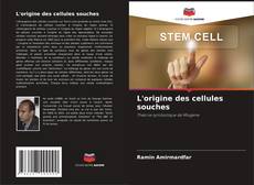 Buchcover von L'origine des cellules souches